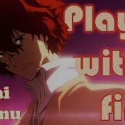 Bungo Stray Dogs Play With Fire