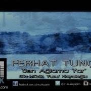 Ferhat Tunç Ağlama Yar