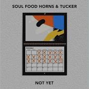 Soul Food Horns Not Yet