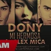 Dony Mi Hermosa Ft Alex Mica