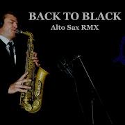 Back To Black Amy Winehouse Alto Sax Rmx Free Score