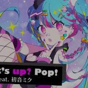 What S Up Pop Capchii Feat 初音ミク プロセカUltimate Selfies