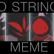 No Strings Meme Original