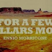 Per Qualche Dollaro In Più Ennio Morricone
