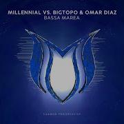 Omar Diaz Bigtopo Millennial Bassa Marea Bassa Marea Extended Mix