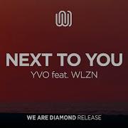 Yvo Next To You Feat Wlzn
