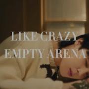 Jimin Like Crazy Empty Arena English