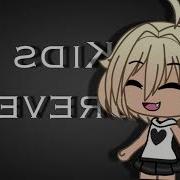 Kids Forever Meme Remix Gacha Life
