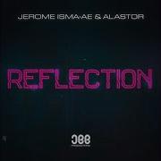 Reflection Jerome Isma Ae Alastor