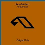 You Are All Kyau Albert