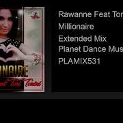 Rawanne Millionaire Feat Toni Tonini Extended Mix