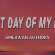 American Authors Best Day Of My Life Lyrics