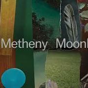 Pat Metheny Moodial Epilogue