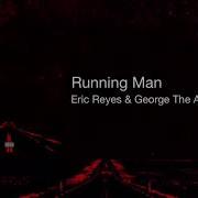 Running Man Feat Eric Reyes George The Artist