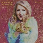 My Selfish Heart Meghan Trainor