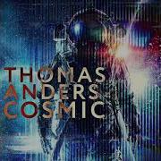 Thomas Anders Cosmic Rider Extended Version Re Cut 2021