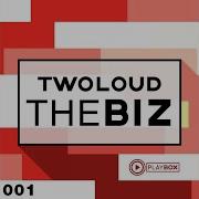 The Biz Twoloud