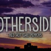 Red Hot Chili Peppers Otherside Lyrics