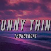 Thundercat Funny Thing