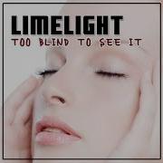 Too Blind To See It Max Farenthide Edit Limelight