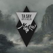 Ta Say Feat Apj Helia Masew