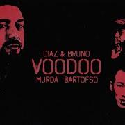 Voodoo Feat Bartofso Murda Diaz Bruno