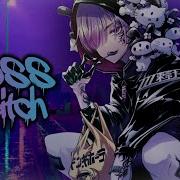 Boss Bitch Male Version Nightcore Deeper Version