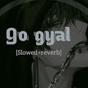 Ahzee Go Gyal Slowed Reverb