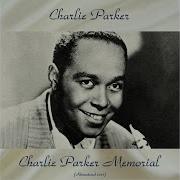 Ah Leu Cha Original Take 2 Charlie Parker