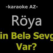 Roya Kimin Bele Sevgilisi Var Karaoke