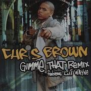 Gimme That Lex Barkey Dj Dime Remix Feat Lil Wayne Chris Brown