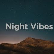 Late Night Vibes Playlist A Playlist