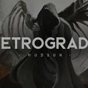 Hudsun Retrograde Lyrics