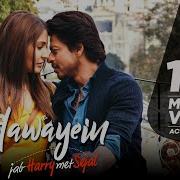 Hawayein Jab Harry Met Sejal Anushka Sharma Shah Rukh Khan Pritam