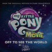 Lukas Graham Off To See The World From My Little Pony The Movie