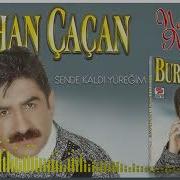 Burhan Cacan Sende Kaldi Yuregim Mp3 Yukle