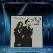 Shakespear S Sister Stay Remix