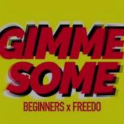 Gimme Some Beginners Freedo