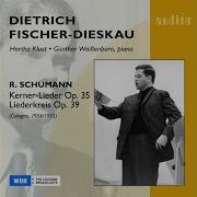 Kerner Lieder Eine Liederreihe Nach Justinus Kerner Op 35 3 Wanderlied Dietrich Fischer Dieskau Hertha Klust