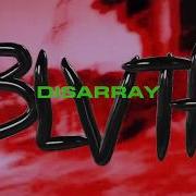 Disarray Blvth