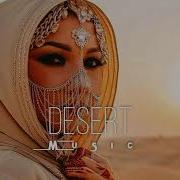 Desert Music Ethnic Deep House Mix 2023 Vol 5