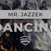 Mr Jazzek Dancing