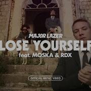 Lose Yourself Feat Rdx Moska Major Lazer