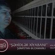 Shemistan Elizamanli Sehidler Xiyabani Mp3 Yukle