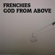 Frenchies God From Above