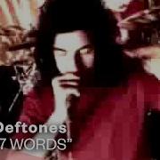 7 Words Deftones