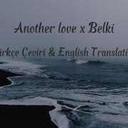 Another Love X Belki Dedublüman Mix