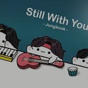 Still With You Cat Version