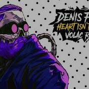 Denis First Heart Isn T Home