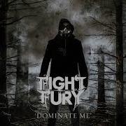 Dominate Me Fight The Fury